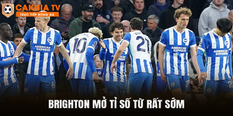 Brighton mở tỉ số từ rất sớm